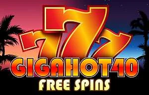 Giga Hot 40 Free Spins